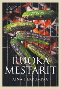 Kirjan kansi Ruokamestarit - Aina herkumpaa