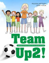 Team Up2! - Enemmän ryhmäytymistä pallon kanssa ja ilman