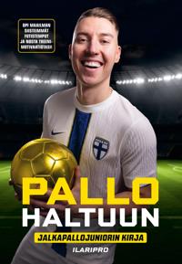 Kirjan kansi Pallo haltuun - Jalkapallojuniorin kirja