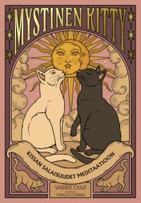 Mystinen Kitty - Kissan salaisuudet meditaatioon