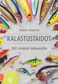 Kalastustaidot - 100 vinkkiä kalastajalle