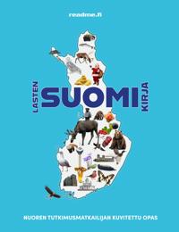 Lasten Suomi - Nuoren tutkimusmatkailijan kuvitettu opas