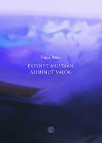 Eksynyt mustaan, ahminut valon