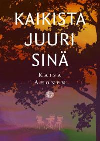 Kaikista juuri sinä