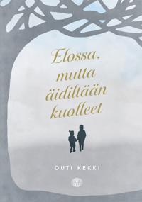 Elossa, mutta äidiltään kuolleet