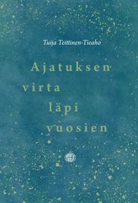 Ajatuksen virta läpi vuosien