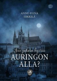 Jos jotain hyvää auringon alla?