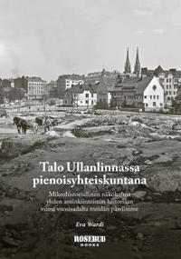 Talo Ullanlinnassa pienoisyhteiskuntana