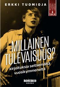 Millainen tulevaisuus?