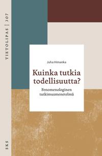 Kuinka tutkia todellisuutta?