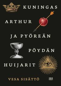 Kuningas Arthur ja pyöreän pöydän huijarit