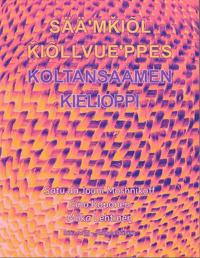Koltansaamen kielioppi – Sää'mkiõl kiõllvue'ppes