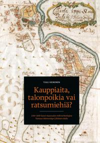 Kauppiaita, talonpoikia vai ratsumiehiä?