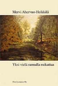 Yksi vielä rannalla ruikuttaa