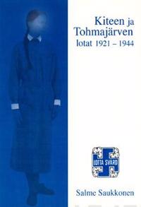 Kiteen ja Tohmajärven lotat 1921-1944