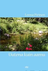 Uutena kuin aamu