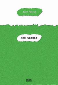 Ave Caesar!