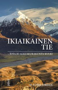 Ikiaikainen tie - Jota jo alkuseurakunta kulki