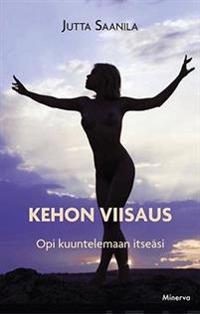 Kehon viisaus - Opi kuuntelemaan itseäsi