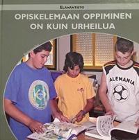 Opiskelemaan oppiminen on kuin urheilua