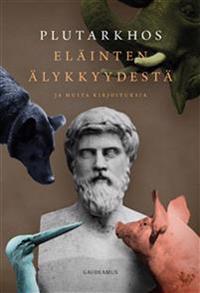 Eläinten älykkyydestä ja muita kirjoituksia