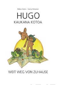 Hugo kaukana kotoa - Weit Weg von Zuhause