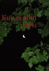 Kuu ei ollut täysi