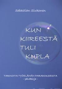 Kun kiireestä tuli kupla