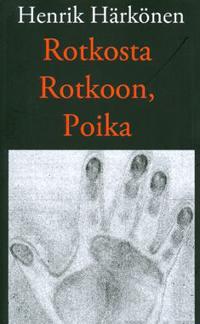 Rotkosta rotkoon, poika