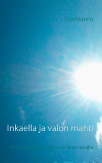 Inkaella ja valon mahti