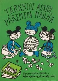 Tärkkiöi assioi, paremppa mailma