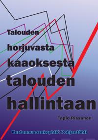 Talouden horjuvasta kaaoksesta talouden hallintaan