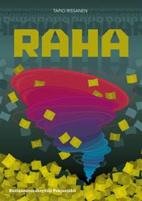 Raha  - sen kirous, valta ja voima