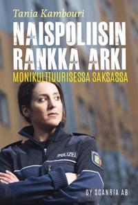 Naispoliisin rankka arki monikulttuurisessa Saksassa