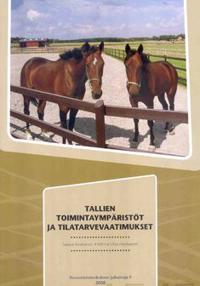 Tallien toimintaympäristöt ja tilatarvevaatimukset