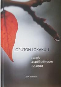 Loputon lokakuu: sanoja irtipäästämisen tuskasta