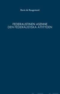 Federalistinen asenne - Den federalistiska attityden
