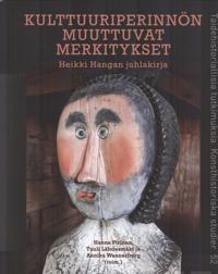 Kulttuuriperinnön muuttuvat merkitykset