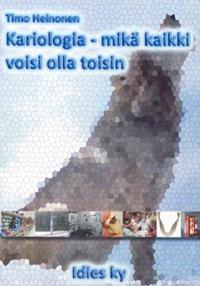 Kariologia - mikä kaikki voisi olla toisin