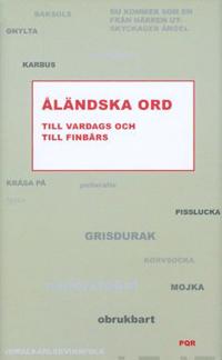 Åländska ord till vardags och till finbärs