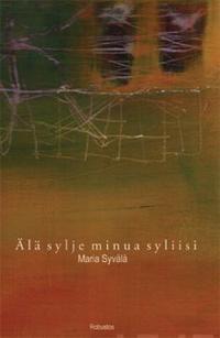 Älä sylje minua syliisi
