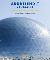 Arkkitehdit Vantaalla - Alvar Aallosta Väinö Vähäkallioon