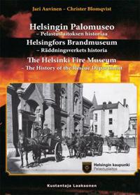 Helsingin Palomuseo - Helsingfors Brandmuseum - The Helsinki Fire Museum