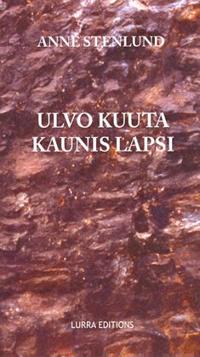 Ulvo kuuta kaunis lapsi