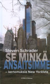 Se minkä ansaitsimme - kertomuksia New Yorkista