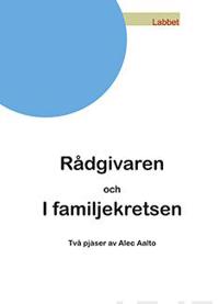 Rådgivaren och I familjekretsen