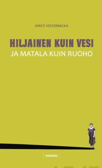 Hiljainen kuin vesi ja matala kuin ruoho
