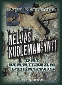 Neljäs kuolemansynti vai maailman pelastus