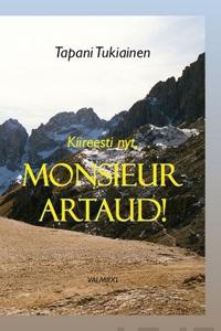 Kiireesti nyt, monsieur Artaud!