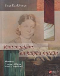 Kun maalaan en kaipaa mitään
